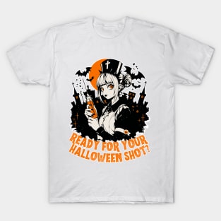 Ready For Your Halloween Shot? T-Shirt